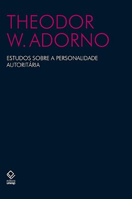 Estudos Sobre A Personalidade Autoritária