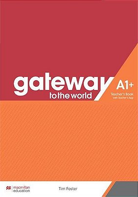 Gateway To The World A1+ Teacher's Book With Teacher's App..-
