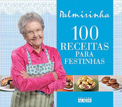 100 Receitas Para Festinhas - 9788578813161..-