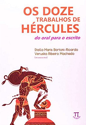 Os Doze Trabalhos De Hércules - Do Oral Para O Escrito..-