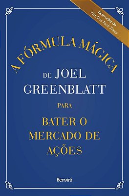 A Fórmula Mágica De Joel Greenblatt Para Bater O Mercado De Ações..-