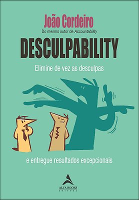 Desculpability Elimine De Vez As Desculpas E Entregue Resultados Excepcionais..-