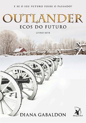 Ecos Do Futuro (Outlander - Livro 7)