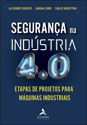 Segurança Na Indústria 4.0 Etapas De Projeto Para Máquinas Industriais..-