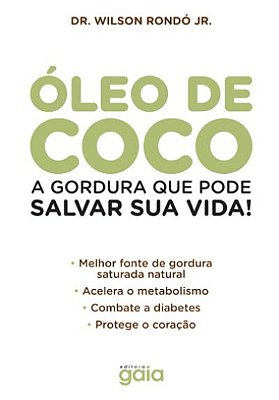 Óleo De Coco A Gordura Que Pode Salvar Sua Vida!..-