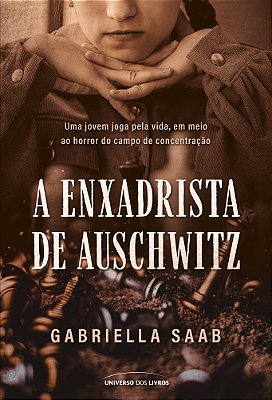 A Enxadrista De Auschwitz..-