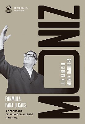 Fórmula Para O Caos (Ed. Revista E Ampliada) A Derrubada De Salvador Allende (1970–1973)..-