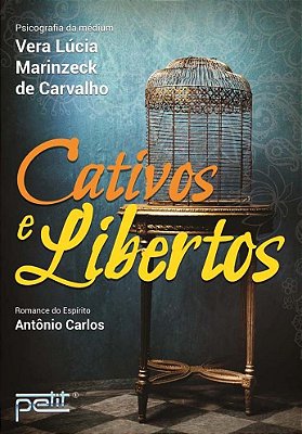 Cativos E Libertos..-