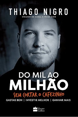 Do Mil Ao Milhão - Sem Cortar O Cafezinho..-