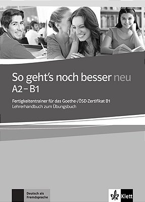 So Geht's Noch Besser Neu A2-B1 - Lehrerhandbuch Zum Übungsbuch..-