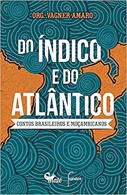 Do Índico E Do Atlântico - Contos Brasileiros E Mocambicanos..-