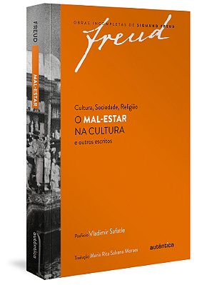 Freud - O Mal-Estar Na Cultura E Outros Escritos De Cultura, Sociedade, Religião..-