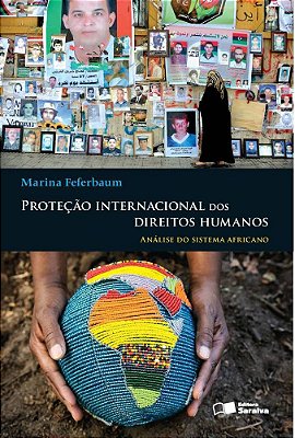 Proteção Internacional Dos Direitos Humanos - 1ª Edição De 2012 Análise Do Sistema Africano..-