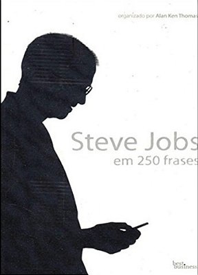 Steve Jobs Em 250 Frases..-