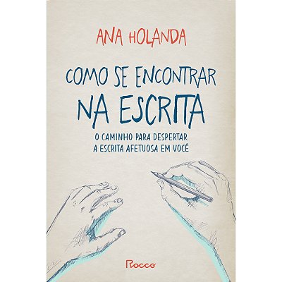 Como Se Encontrar Na Escrita O Caminho Para Despertar A Escrita Afetuosa Em Você..-