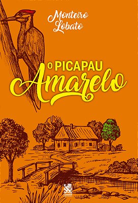O Picapau Amarelo..-