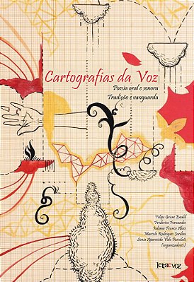 Cartografias Da Voz Poesia Oral E Sonora, Tradição E Vanguarda