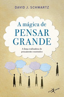 A Mágica De Pensar Grande (Edição De Bolso)..-