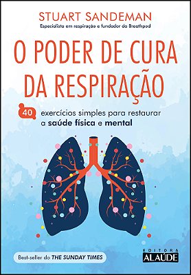 O Poder De Cura Da Respiração 40 Exercícios Simples Para Restaurar A Saúde Física E Mental..-