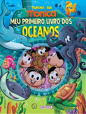 Turma Da Mônica - Meu Primeiro Livro Dos Oceanos..-