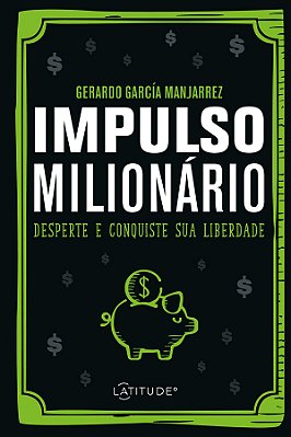 Impulso Milionário Desperte E Conquiste Sua Liberdade..-