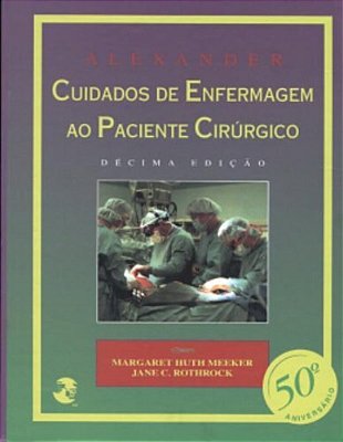 Cuidados De Enfermagem Ao Paciente Cirúrgico - 10º Edição..-