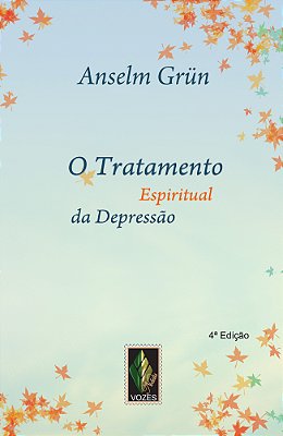 Tratamento Espiritual Da Depressão (O) - Impulsos Espirituais..-