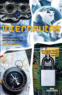Internautas - Os Chips Reinventando O Nosso Dia A Dia - 20 Contos