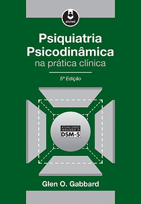 Psiquiatria Psicodinâmica Na Prática Clínica - 5ª Edição