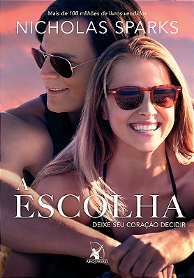 A Escolha - Deixe Seu Coração Decidir