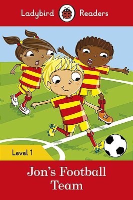 Jon's Football Team - Ladybird Readers - Level 1 - Book With Downloadable Audio (US/UK)..-