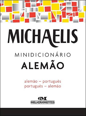 Michaelis Minidicionário Alemão - Alemão/Português - Português/Alemão - 3ª Edição..-