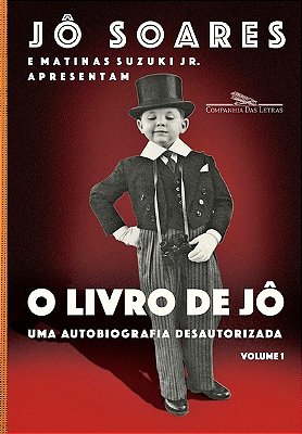 O Livro De Jô - Uma Autobiografia Desautorizada - Volume 1..-