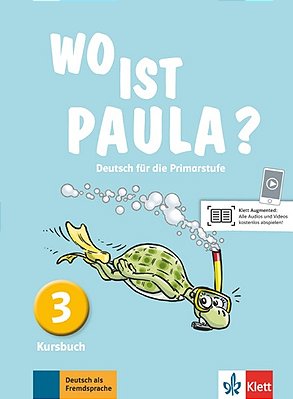 Wo Ist Paula? 3 - Kursbuch..-