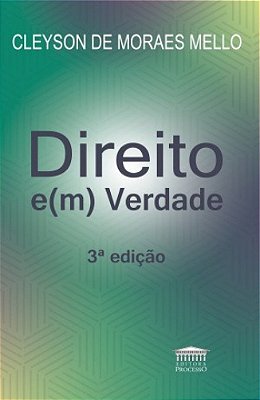 Direito E(m) Verdade - 3ª Edição..-