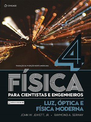 Física Para Cientistas E Engenheiros - Volume 4 - Luz, Óptica E Física Moderna - Tradução Da 9ª Ediç..-