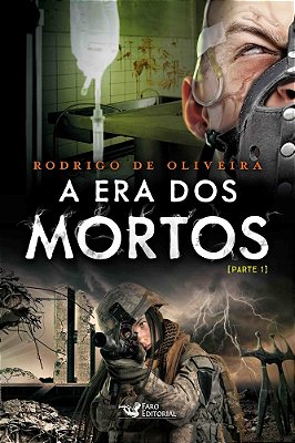 A Era Dos Mortos - Livro 5 - Parte 1