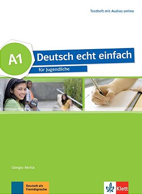 Deutsch Echt Einfach A1 - Für Jugendliche - Testheft Mit Audios Online..-