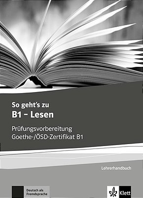 So Geht's Zu B1 - Lesen - Lehrerhandbuch..-