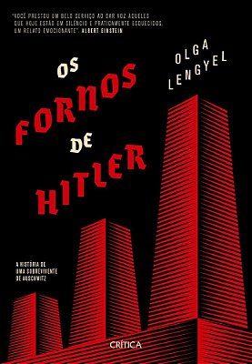 Os Fornos De Hitler: A História De Uma Sobrevivente De Auschwitz..-