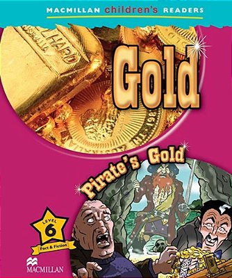 Gold/Pirate's Gold - Macmillan Children's Readers - Level 6 - Book..-