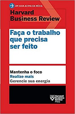 Faça O Trabalho Que Precisa Ser Feito