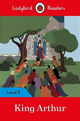 King Arthur - Ladybird Readers - Level 6 - Book With Downloadable Audio (US/UK)..-