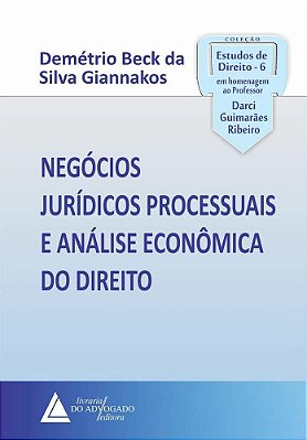 Negócios Jurídicos Processuais E Análise Econômica Do Direito..-