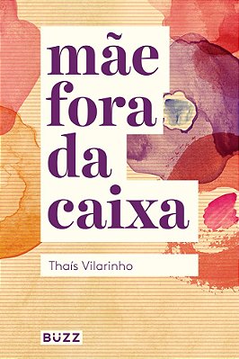 Mae Fora Da Caixa..-