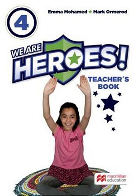 We Are Heroes! Teacher's Book-4..-