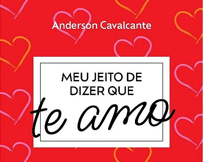 Meu Jeito De Dizer Que Te Amo..-