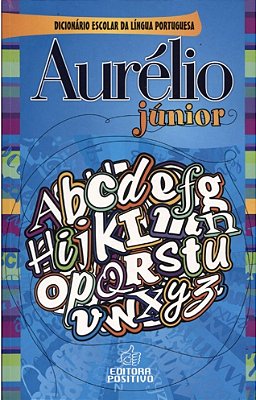 Dicionário Aurélio Júnior - Dicionário Escolar Da Língua Portuguesa