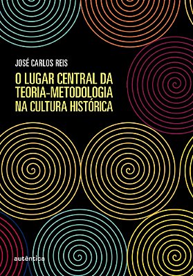 O Lugar Central Da Teoria-Metodologia Na Cultura Histórica