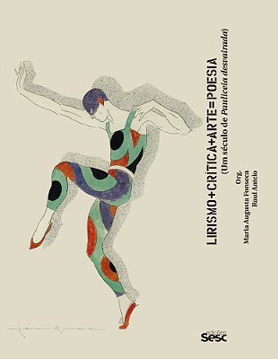 Lirismo + Crítica + Arte Poesia Um Século De Pauliceia Desvairada..-